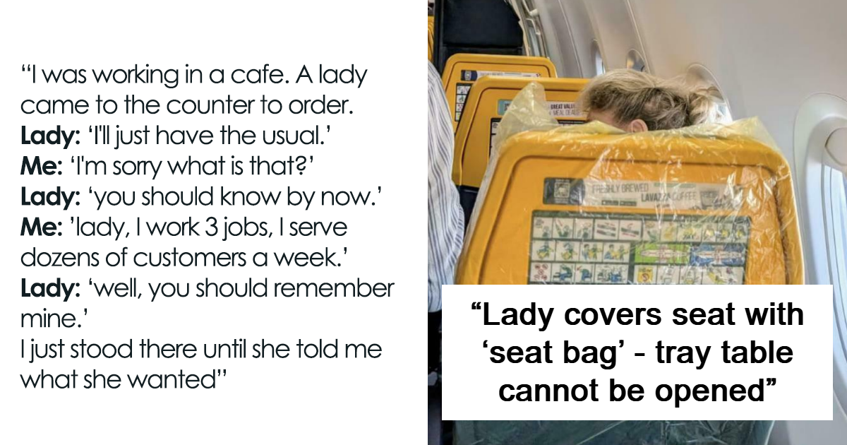 “I’ll Just Have The Usual. You Should Know [It] By Now”: We Are In An Epidemic Of Entitlement And These 50 People Prove It